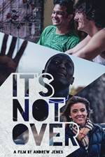Watch It's Not Over Myflixer