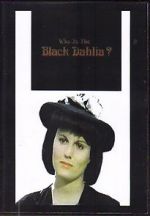 Watch Who Is the Black Dahlia? Myflixer