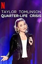 Watch Taylor Tomlinson: Quarter-Life Crisis Myflixer