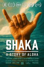 Watch Shaka: A Story of Aloha Myflixer