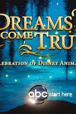 Watch Dreams Come True A Celebration of Disney Animation Myflixer