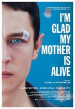 Watch I\'m Glad My Mother Is Alive Myflixer