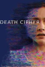 Watch Death Cipher Myflixer