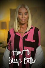Watch How to Sleep Better Myflixer