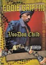 Watch Eddie Griffin: Voodoo Child Myflixer