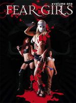 Watch Fear Girls: Volume One Myflixer