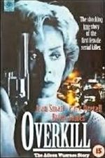 Watch Overkill: The Aileen Wuornos Story Myflixer