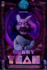 Watch Bobby Yeah Myflixer