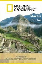 Watch National Geographic Ancient Megastructures Machu Picchu Myflixer