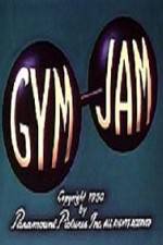 Watch Gym Jam Myflixer