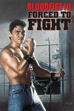 Watch Bloodfist III: Forced to Fight Myflixer