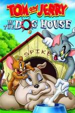 Watch Tom And Jerry In The Dog House Myflixer