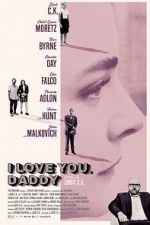 Watch I Love You, Daddy Myflixer