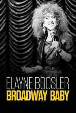 Watch Elayne Boosler: Broadway Baby Myflixer