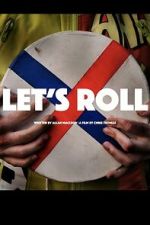 Watch Let\'s Roll Myflixer