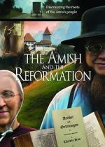 Watch The Amish and the Reformation Myflixer