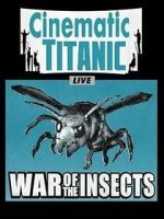 Watch Cinematic Titanic: War of the Insects Myflixer