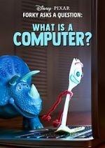 Watch Forky Asks a Question: What Is a Computer? Myflixer