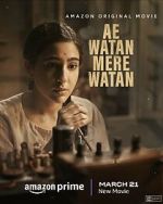 Watch Ae Watan Mere Watan Myflixer