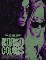 Watch Morbid Colors Myflixer