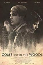 Watch Come Out of the Woods Myflixer