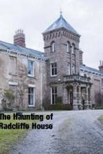 Watch The Haunting Of Radcliffe House Myflixer