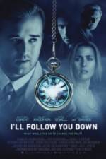 Watch I'll Follow You Down Myflixer