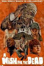 Watch Nathan Thomas Milliner's a Wish for the Dead Myflixer