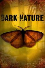 Watch Dark Nature Myflixer