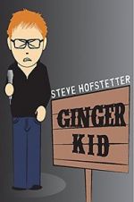 Watch Steve Hofstetter: Ginger Kid Myflixer