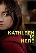 Watch Kathleen Is Here Myflixer