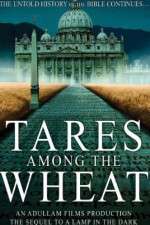 Watch Tares Among the Wheat: Sequel to a Lamp in the Dark Myflixer