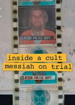 Watch Inside A Cult: Messiah on Trial Myflixer