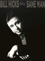 Watch Bill Hicks: Sane Man Myflixer