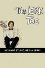 Watch The Jerk, Too Myflixer
