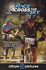 Watch Race Across the Sky 2010 Myflixer