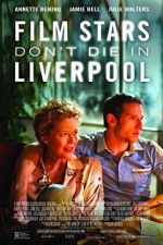 Watch Film Stars Don\'t Die in Liverpool Myflixer