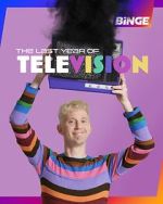 Watch The Last Year of Television Myflixer