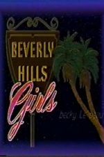 Watch Beverly Hills Girls Myflixer