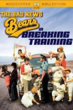 Watch The Bad News Bears in Breaking Training Myflixer