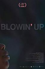 Watch Blowin\' Up Myflixer