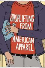 Watch Shoplifting from American Apparel Myflixer
