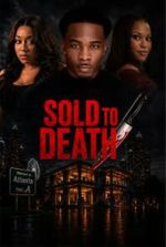 Watch Sold to Death Myflixer