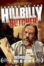 Watch Legend of the Hillbilly Butcher Myflixer