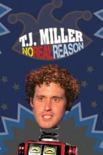 Watch TJ Miller No Real Reason Myflixer
