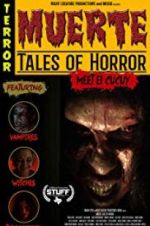 Watch Muerte: Tales of Horror Myflixer
