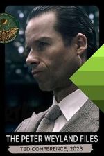 Watch The Peter Weyland Files: TED Conference, 2023 Myflixer