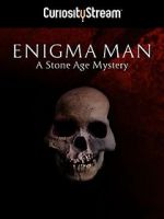 Watch Enigma Man a Stone Age Mystery Myflixer