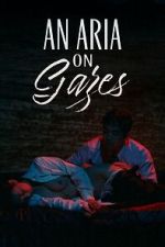 Watch An Aria on Gazes Myflixer
