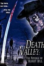 Watch Death Valley: The Revenge of Bloody Bill Myflixer